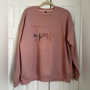 Pink Sweatshirt with Inspirational Text